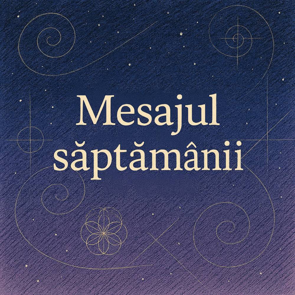Mesajul saptamanii – imagine cu tema spirituala si geometrie sacra pentru ghid numerologic